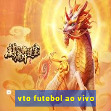 vto futebol ao vivo